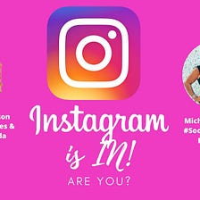 Instagram is ‘In’, are you?