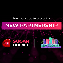 SugarBounce enters the Bit Hotel Metaverse