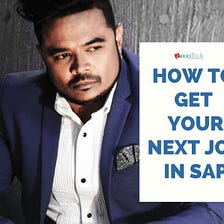 How to Get your Next SAP job