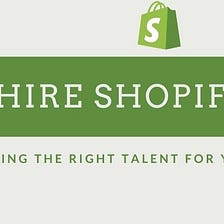 4 Reasons to Hire a Shopify Developer to Boost Your Business