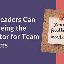 How Leaders Can Stop Being the Mediator for Team Conflicts
