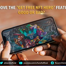 Remove the Get Free NFT Hero feature — Good or bad?