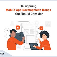 14 Mobile Application Development Trends to Create Stunning Apps in 2023