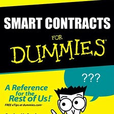 Smart Contracts for Dummies