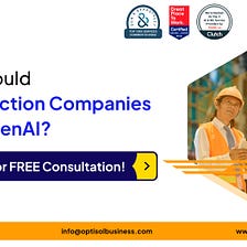 Why Should Construction Companies adopt GenAI?