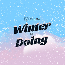 Crio.do Winter of Doing Experience || Stage 1.