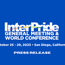 PRESS RELEASE: InterPride, the international association of Pride Organizers, holds its 41st annual…