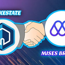 Amazing partnership From Blockestate X Mises Browser