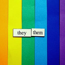 This “They/Them” thing is driving me nuts!!!