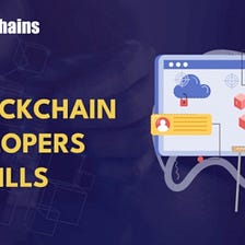 The Essential Skills Every Blockchain Developer Needs to Succeed