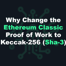 Why Change The Proof of Work Algorithm to Keccak-256 (SHA3)