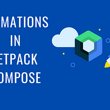 Animations in Jetpack Compose