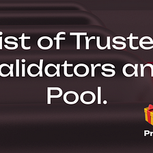 List of #TrustedValidators and Pool. Get Valuable NFT for STAKING on POLKADOT!