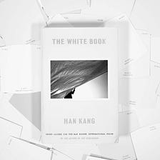 Han Kang’s The White Book is a delicate must-read