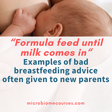 “Formula feed until milk comes in” — Questionable breastfeeding advice often given to parents