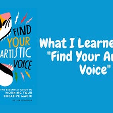 What I Learned From Find Your Artistic Voice By Lisa Congdon