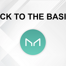Back to the Basics: MakerDAO
