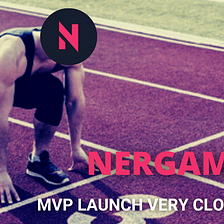 Nergame MVP Platform very close