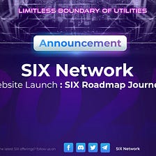 [Announcement] เปิดตัว “Six Roadmap Journey Update” บนเว็บไซต์ SIX Network