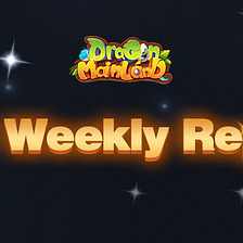 Dragon Mainland | Weekly Report