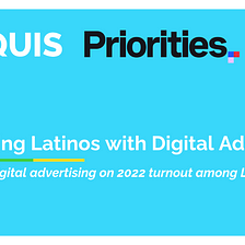 Mobilizing Latinos with Digital Ads