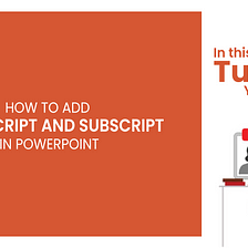 How To Add Superscript And Subscript In PPT?