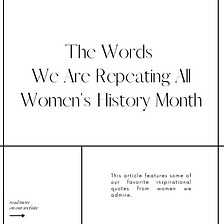 The Words We are Repeating All Women’s History Month