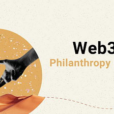 Philanthropy DAOs — The future of giving?