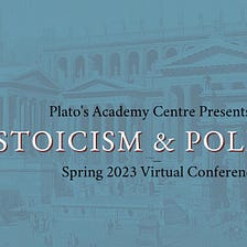 Join us for “Stoicism and Politics”