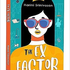 Book Review — The Ex Factor: New-age Rom-com by Harini Srinivasan