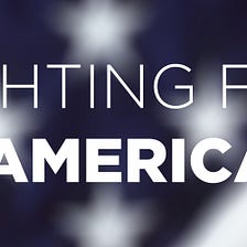 Fighting for America
