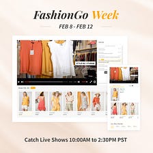 “Join Us Live” for FashionGo Week (Feb 8 — Feb 12)