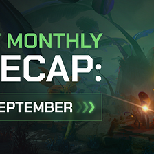 Dark Frontiers Monthly Recap: September