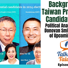 Background of Taiwan Presidential Candidates 2024: Political Analyst Courtney Donovan Smith’s…