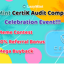 LazyMint CertiK Audit Completion Celebration Event