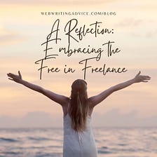 A Reflection: Embracing the Free in Freelance