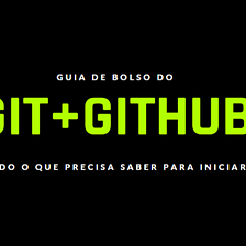 GUIA DE BOLSO: GIT / GITHUB