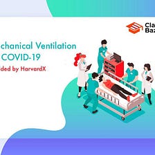 For our FrontlineWarriors: Mechanical Ventilation Course by HarvardX