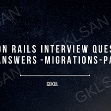 Ruby on Rails Interview Questions and Answers — Migrations — Part 2