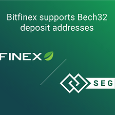 Support for bech32 addresses now available on Bitfinex!