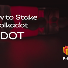 How to Stake Polkadot (DOT) via the Portal - Staking.Polkadot.Network