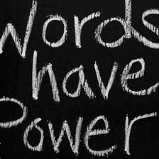 THE POWER OF WORDS: HOW WORDS SHAPE YOUR LIFE