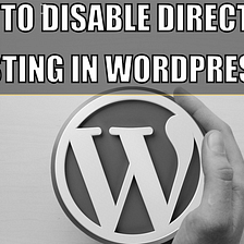 How to Disable Directory Listing in WordPress