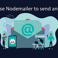 Use Nodemailer to send an email