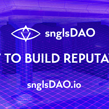 snglsDAO 101: How to obtain SGT and gain reputation