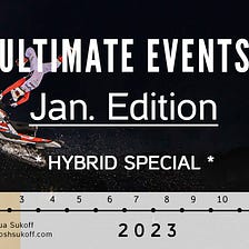 DWA Presents Ultimate Events, January 2023 Edition (Hybrid Special)