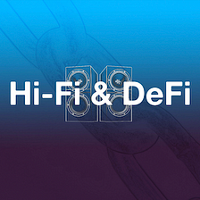 HiFi&DeFi Open Label launch