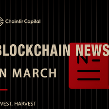 Blockchain News in March