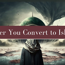 What to Do After You Convert to Islam