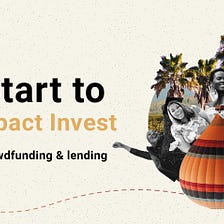 Start to Impact Invest — Part 2 — Join the Crowd